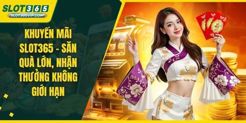 Khuyến mãi SLOT365